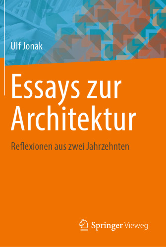 Essays zur Architektur: Reflexionen aus zwei Jahrzehnten