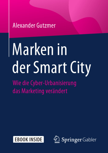  Marken in der Smart City: Wie die Cyber-Urbanisierung das Marketing verändert