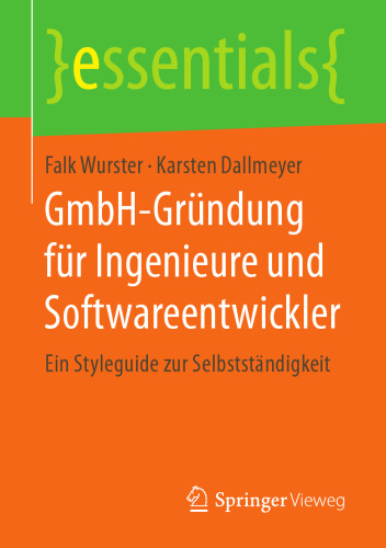 GmbH-Gründung für Ingenieure und Softwareentwickler: Ein Styleguide zur Selbstständigkeit