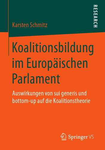  Koalitionsbildung im Europäischen Parlament: Auswirkungen von sui generis und bottom-up auf die Koalitionstheorie