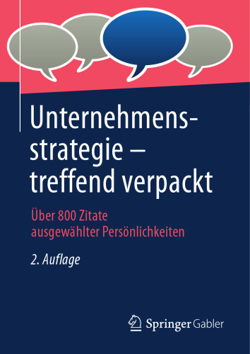  Unternehmensstrategie - treffend verpackt: Über 800 Zitate ausgewählter Persönlichkeiten