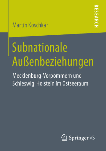  Subnationale Außenbeziehungen: Mecklenburg-Vorpommern und Schleswig-Holstein im Ostseeraum