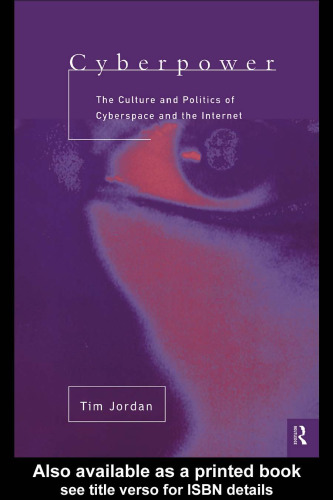 Cyberpower: an introduction to the politics of cyberspace