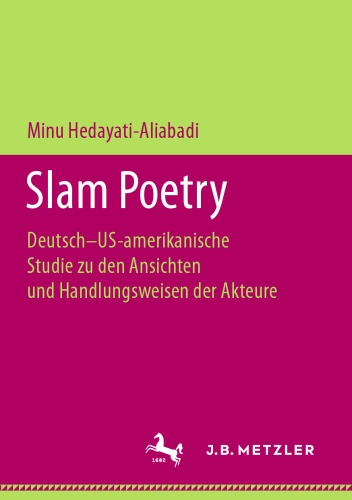  Slam Poetry: Deutsch–US-amerikanische Studie zu den Ansichten und Handlungsweisen der Akteure