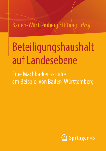  Beteiligungshaushalt auf Landesebene: Eine Machbarkeitsstudie am Beispiel von Baden-Württemberg