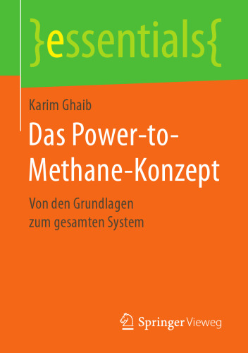  Das Power-to-Methane-Konzept: Von den Grundlagen zum gesamten System