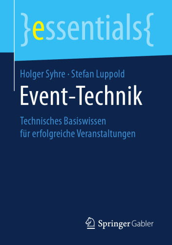 Event-Technik: Technisches Basiswissen für erfolgreiche Veranstaltungen