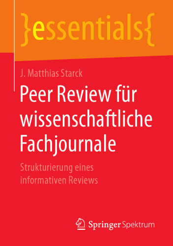  Peer Review für wissenschaftliche Fachjournale: Strukturierung eines informativen Reviews