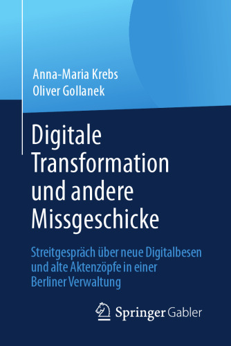 Digitale Transformation und andere Missgeschicke: Streitgespräch über neue Digitalbesen und alte Aktenzöpfe in einer Berliner Verwaltung