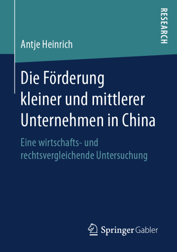  Die Förderung kleiner und mittlerer Unternehmen in China: Eine wirtschafts- und rechtsvergleichende Untersuchung