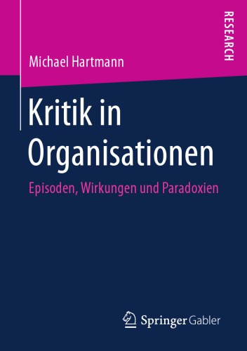  Kritik in Organisationen: Episoden, Wirkungen und Paradoxien