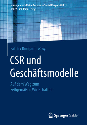  CSR und Geschäftsmodelle: Auf dem Weg zum zeitgemäßen Wirtschaften