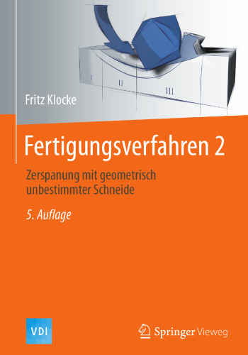  Fertigungsverfahren 2: Zerspanung mit geometrisch unbestimmter Schneide