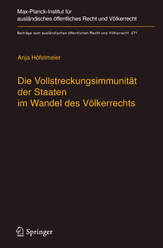  Die Vollstreckungsimmunität der Staaten im Wandel des Völkerrechts