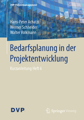 Bedarfsplanung in der Projektentwicklung: Kurzanleitung Heft 6
