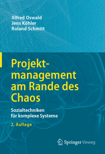 Projektmanagement am Rande des Chaos: Sozialtechniken für komplexe Systeme