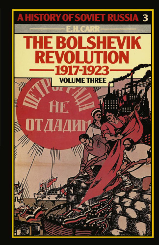 The Bolshevik Revolution 1917–1923