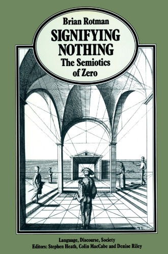 Signifying Nothing: The Semiotics of Zero