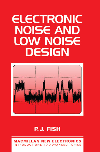 Electronic Noise and Low Noise Design