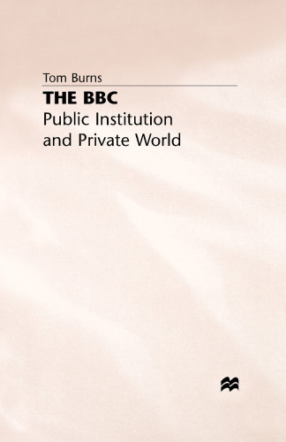 The BBC: Public Institution and Private World