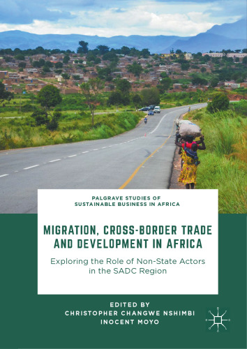 Migration, Cross-Border Trade and Development in Africa: Exploring the Role of Non-state Actors in the SADC Region