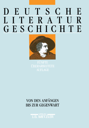 Deutsche Literaturgeschichte: Von den Anfängen bis zur Gegenwart