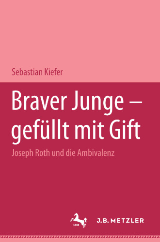 Braver Junge — gefüllt mit Gift: Joseph Roth und die Ambivalenz