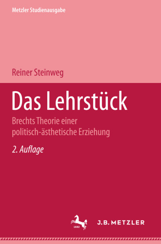 Das Lehrstück: Brechts Theorie einer politisch-ästhetischen Erziehung