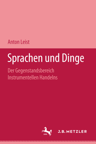 Sprachen und Dinge: Der Gegenstandsbereich instrumentellen Handelns