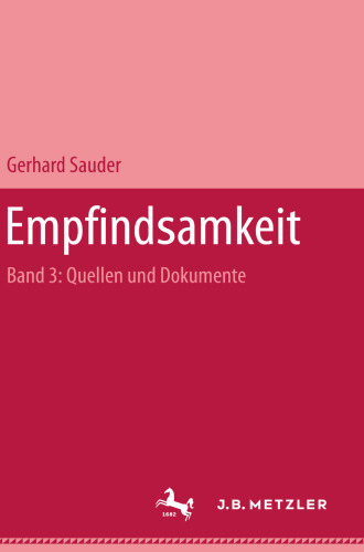 Empfindsamkeit: Band III: Quellen und Dokumente