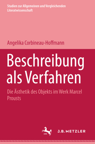 Beschreibung als Verfahren: Die Ästhetik des Objekts im Werk Marcel Prousts