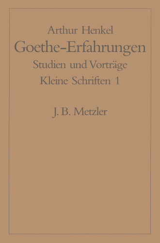  Goethe-Erfahrungen: Studien und Vorträge
