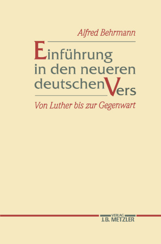 Einführung in den neueren deutschen Vers: Von Luther bis zur Gegenwart. Eine Vorlesung