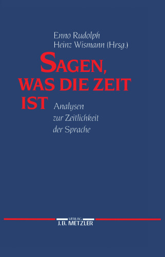 Sagen, was die Zeit ist: Analysen zur Zeitlichkeit der Sprache