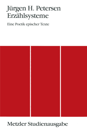 Erzählsysteme: Eine Poetik epischer Texte