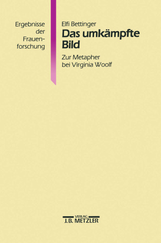 Das Umkämpfte Bild: Zur Methapher bei Virginia Woolf