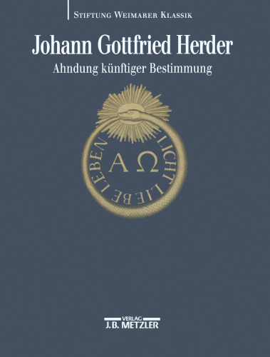 Johann Gottfried Herder: Ahndung künftiger Bestimmung