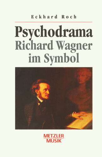 Psychodrama: Richard Wagner im Symbol