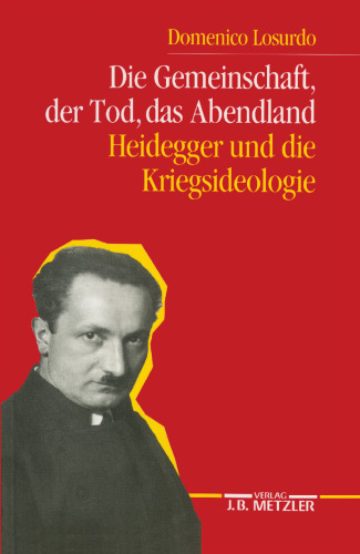 Die Gemeinschaft, der Tod, das Abendland: Heidegger und die Kriegsideologie