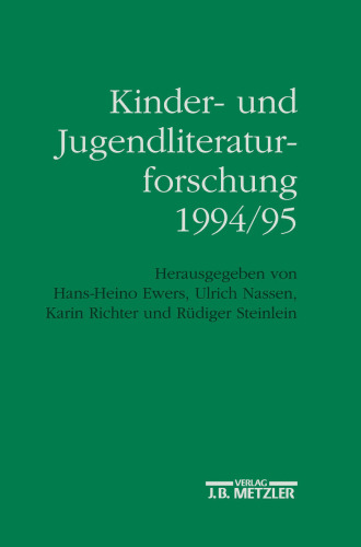 Kinder- und Jugendliteraturforschung 1994/95: Mit einer Gesamtbibliographie der Veröffentlichungen des Jahres 1994