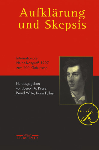 Aufklärung und Skepsis: Internationaler Heine-Kongreß 1997 zum 200. Geburtstag