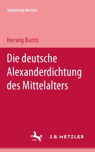 Die deutsche Alexanderdichtung des Mittelalters