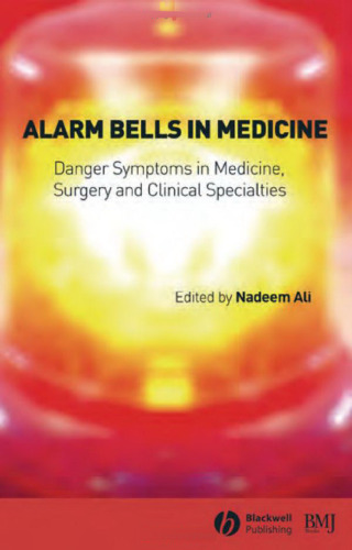 Alarm Bells in Medicine: Danger Symptoms in Medicine, Surgery and Clinical Specialties