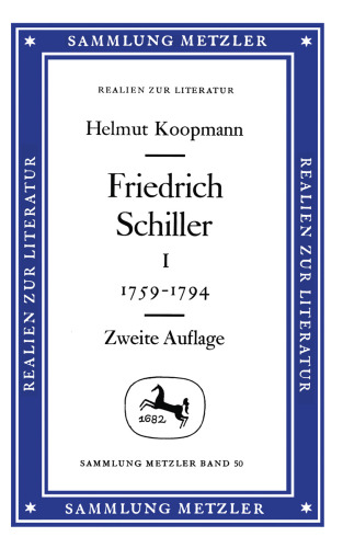 Friedrich Schiller: I: 1759–1794