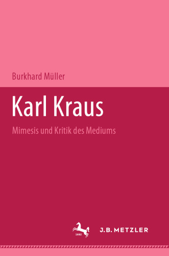Karl Kraus: Mimesis und Kritik des Mediums