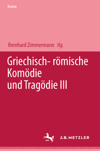 Griechisch — römische Komödie and Tragödie III