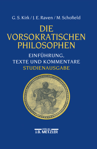 Die Vorsokratischen Philosophen: Einführung, Texte und Kommentare