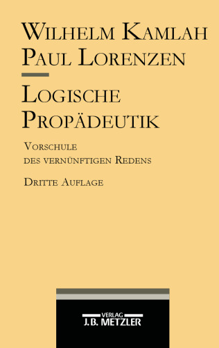 Logische Propädeutik: Vorschule des vernünftigen Redens
