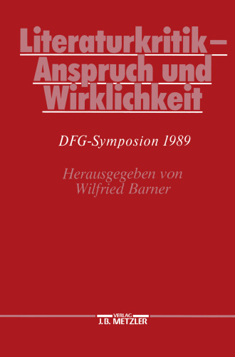 Literaturkritik — Anspruch und Wirklichkeit: DFG-Symposion 1989