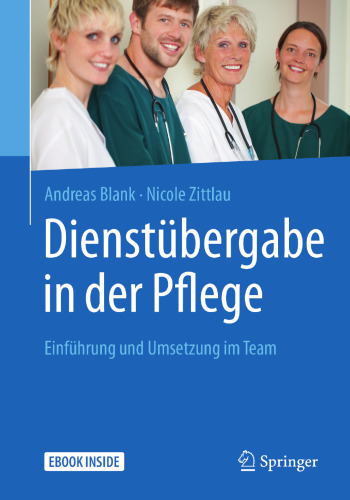 Dienstübergabe in der Pflege: Einführung und Umsetzung im Team